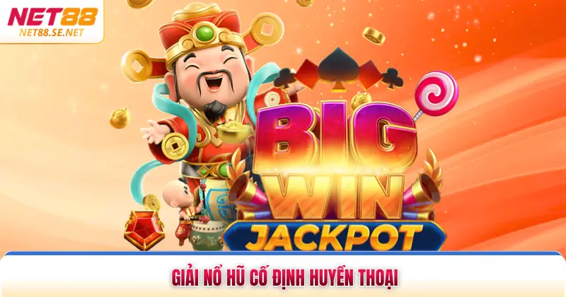 Jackpot NET88 Cơ Hội Đổi Đời Nhanh Chóng Dành Cho Bạn Giải nổ hũ cố định huyền thoại