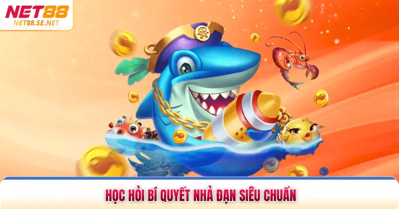Bắn Cá Xèng - Chinh Phục Thế Giới Dưới Nước Tuyệt Đỉnh Học hỏi bí quyết nhả đạn siêu chuẩn