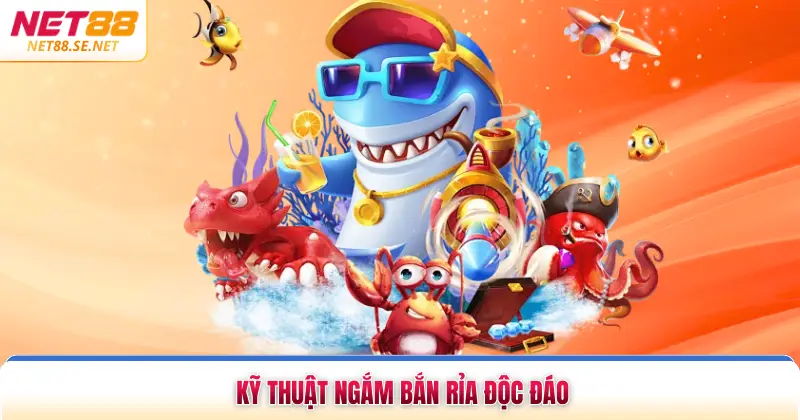 Bắn Cá 365 NET88 Đổi Thưởng Tiền Mặt Uy Tín Năm 2026 Kỹ thuật ngắm bắn rỉa độc đáo