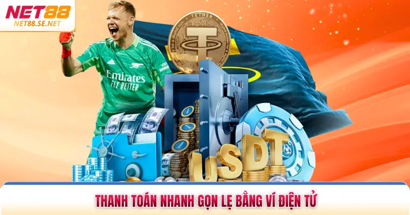 Nạp Tiền NET88 Thanh toán nhanh gọn lẹ bằng ví điện tử