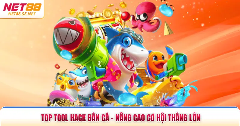 Top Tool Hack Bắn Cá - Nâng Cao Cơ Hội Thắng Lớn Top Tool Hack Bắn Cá - Nâng Cao Cơ Hội Thắng Lớn